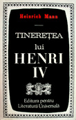 Tineretea, implinirea si sfarsitul lui Henri IV (2 vol.)