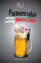 Funeralii fericite! Funeralii fericite!