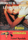 Politia Criminala: (01) Droguri si moarte la Los Angeles