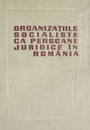Organizatiile socialiste ca persoane juridice in Romania