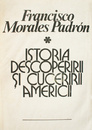 Istoria descoperirii si cuceririi Americii Istoria descoperirii si cuceririi Americii