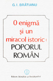 O enigma si un miracol istoric: poporul roman