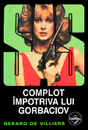 SAS: Complot impotriva lui Gorbaciov SAS: Complot impotriva lui Gorbaciov