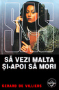 SAS: Sa vezi Malta si apoi sa mori SAS: Sa vezi Malta si apoi sa mori