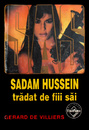 SAS: Sadam Hussein tradat de fiii sai SAS: Sadam Hussein tradat de fiii sai