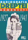 Radiografia dreptei romanesti (1927-1941) Radiografia dreptei romanesti (1927-1941)