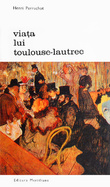 Viata lui Toulouse Lautrec