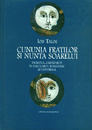 Cununia fratilor si nunta soarelui. Incestul zadarnicit in folclorul romanesc si universal Cununia fratilor si nunta soarelui. Incestul zadarnicit in folclorul romanesc si universal