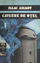 Caverne de otel Caverne de otel