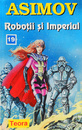 Robotii si Imperiul Robotii si Imperiul