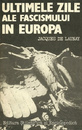 Ultimele zile ale fascismului in Europa Ultimele zile ale fascismului in Europa