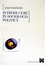 Introducere in sociologia politica Introducere in sociologia politica