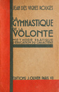 La gymnastique de la volonté (1935) La gymnastique de la volonté (1935)