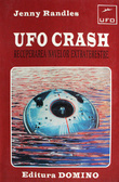 UFO Crash: recuperarea navelor extraterestre