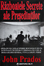 Razboaiele secrete ale presedintilor Razboaiele secrete ale presedintilor