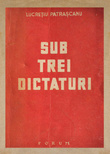 Sub trei dictaturi (1946)