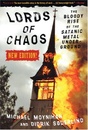 Lords of Chaos: The Bloody Rise of the Satanic Metal Underground Lords of Chaos: The Bloody Rise of the Satanic Metal Underground