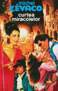 Curtea miracolelor Curtea miracolelor