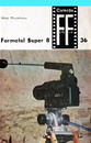 Formatul Super 8 (2 vol.) Formatul Super 8 (2 vol.)