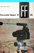 Formatul Super 8 (2 vol.)