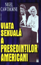 Viata sexuala a presedintilor americani Viata sexuala a presedintilor americani