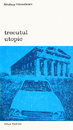 Trecutul utopic Trecutul utopic