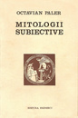Mitologii subiective (editia princeps, 1975) Mitologii subiective (editia princeps, 1975)