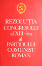 Rezolutia congresului al XIII-lea al Partidului Comunist Roman Rezolutia congresului al XIII-lea al Partidului Comunist Roman