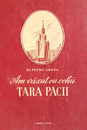 Am vazut cu ochii tara pacii (editia princeps, 1954)