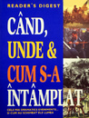 Cand, unde si cum s-a intamplat Cand, unde si cum s-a intamplat