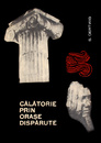 Calatorie prin orase disparute Calatorie prin orase disparute