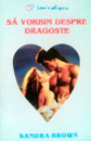Sa vorbim despre dragoste Sa vorbim despre dragoste