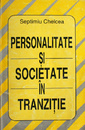 Personalitate si societate in tranzitie Personalitate si societate in tranzitie