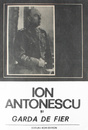 Ion Antonescu si Garda de Fier