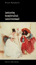 Istoria teatrului universal (4 vol.) Istoria teatrului universal (4 vol.)